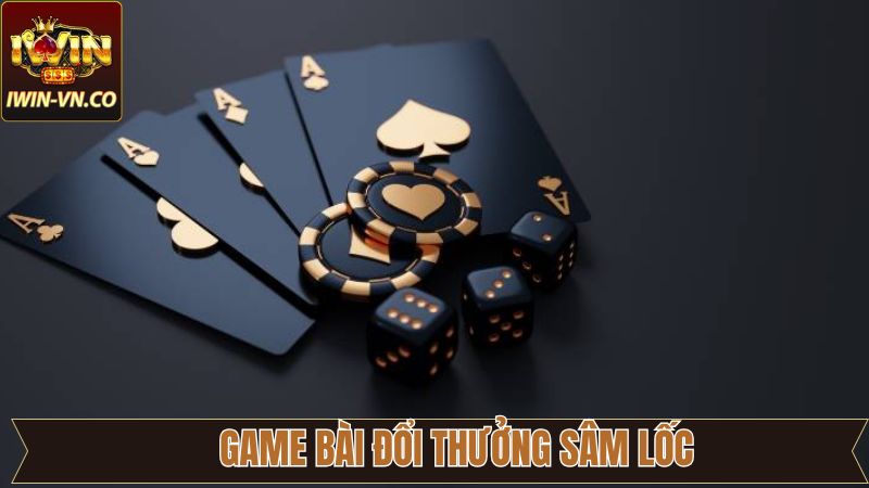 Tham gia Sâm Lốc dễ dàng ngay tại nhà