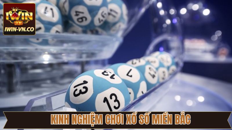 Kinh nghiệm quay số miền Bắc hiệu quả từ bậc thầy