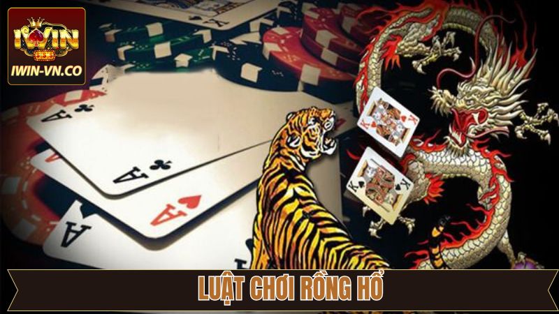 Luật chơi cơ bản của game Rồng Hổ cần nắm khi trải nghiệm