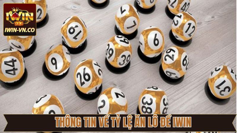Thông tin tổng quan về tỷ lệ ăn lô của thương hiệu 