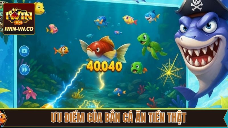 Một số lý do khiến bắn cá ăn tiền thật được ưa chuộng